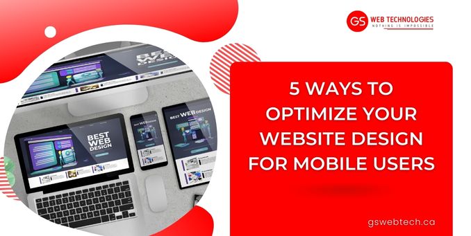 5 Ways to Optimize Your Website Design for Mobile Users