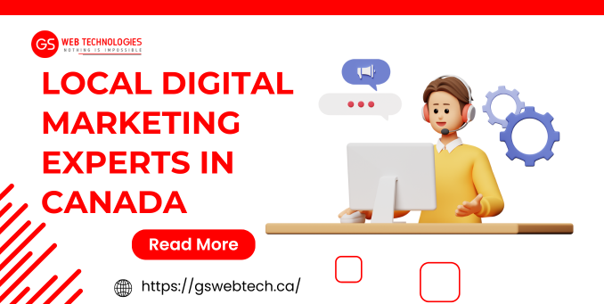 Why Hire Local Digital Marketing Experts in Canada?