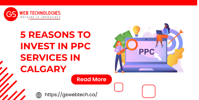 5 Reasons Why Calgary Businesses Should Invest in PPC Services